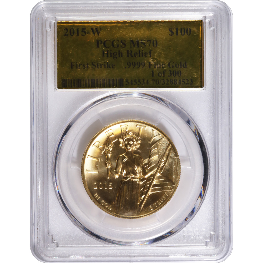 Certified American Liberty 2015-W High Relief Gold Coin MS70 PCGS First Strike Gold Label