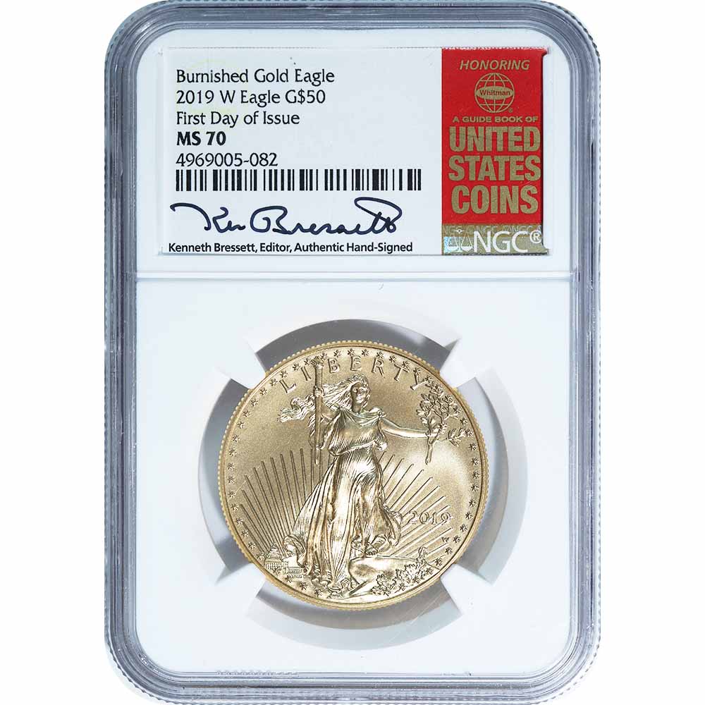 Certified Burnished American $50 Gold Eagle 2019-W MS70 NGC Bresset sig.