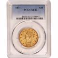 Certified $10 Gold Liberty 1874 XF40 PCGS