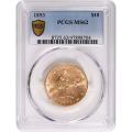 Certified $10 Gold Liberty 1893 MS62 PCGS