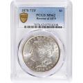 Certified Morgan Silver Dollar 1878 7TF Rev 79 MS62 PCGS