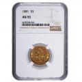 Certified $5 Gold Liberty 1881 AU55 NGC