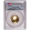 Certified $5 Gold Commemorative 2014-W Baseball Hall of Fame MS70 PCGS First Strike